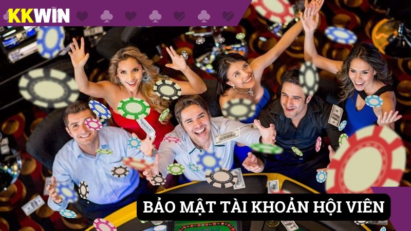Bảo mật thông tin tài khoản hội viên