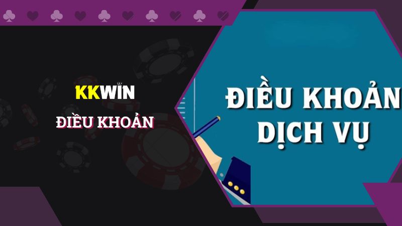 Điều khoản quan trọng khi cá cược tại KKWIN