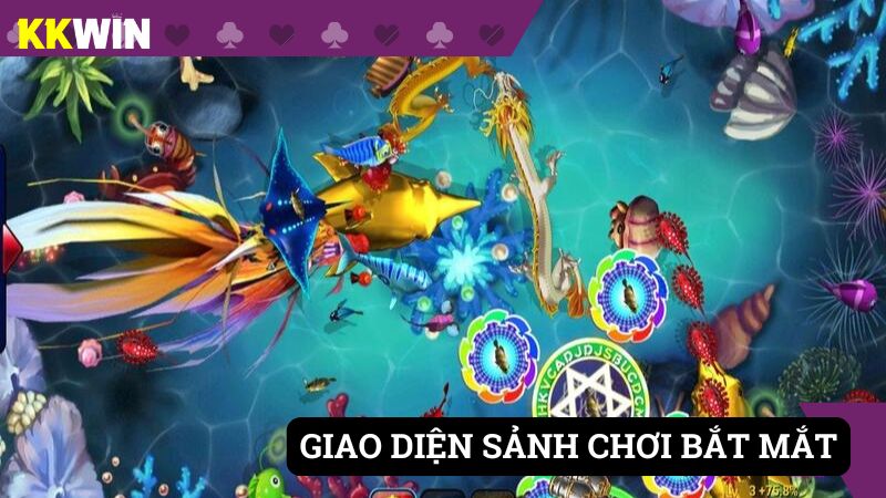 Giao diện săn cá có đồ hoạ cực kỳ ấn tượng