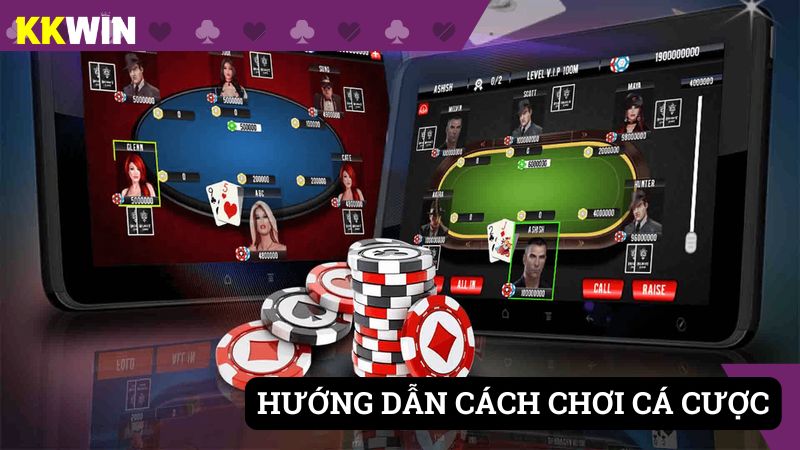 Hướng dẫn cách chơi game cá cược cụ thể