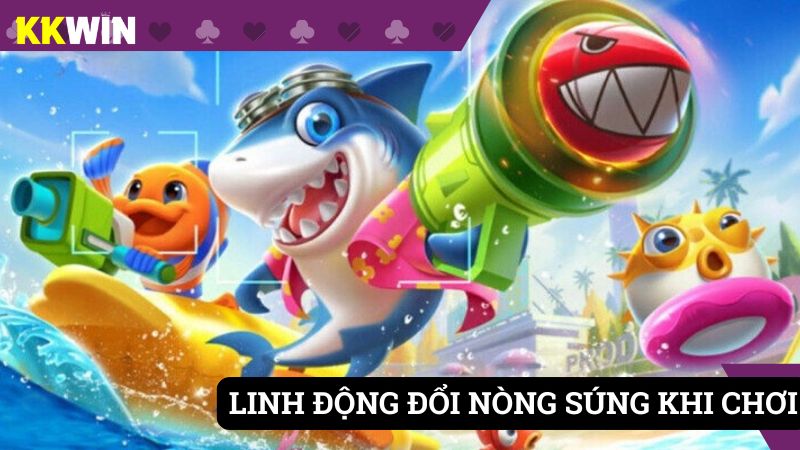 Linh động đổi nòng súng để hạ gục mục tiêu