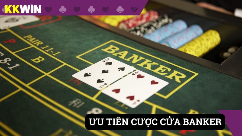 Ưu tiên đặt tiền cửa banker