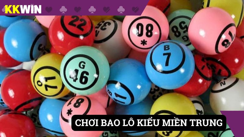 Hình thức bao lô là gì theo kiểu miền Trung