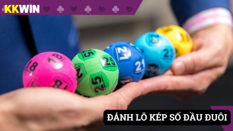 Cách đánh lô kép đầu đuôi dễ hiểu