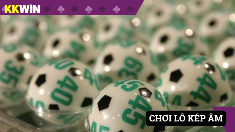 Chơi đề kép âm