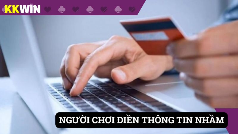 Anh em điền nhầm thông tin