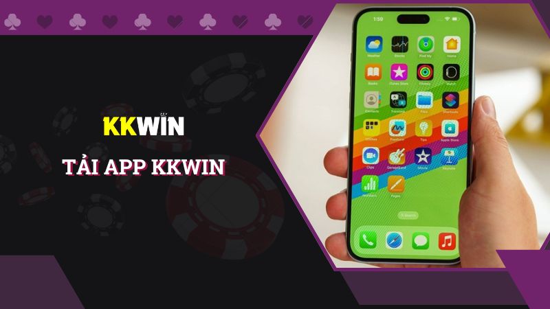 Hướng dẫn tải app KKWIN cho di động chơi cực mượt