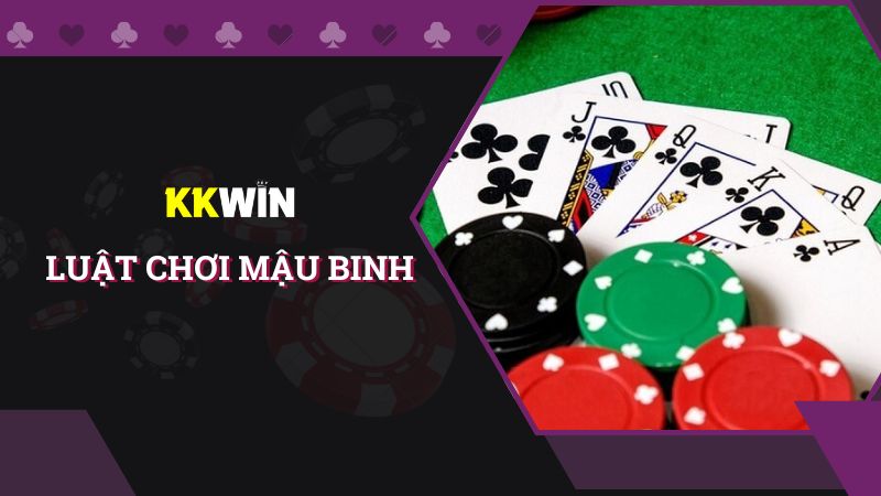 Khám phá luật chơi mậu binh mới nhất