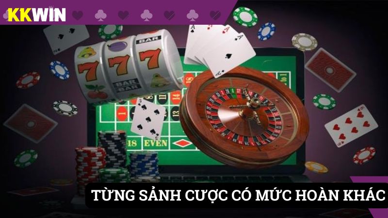 Tuỳ sảnh cược sẽ có mức hoàn khác nhau