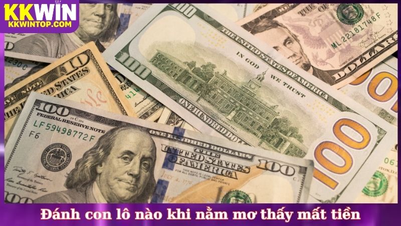 Đánh con lô nào khi nằm mơ thấy mất tiền