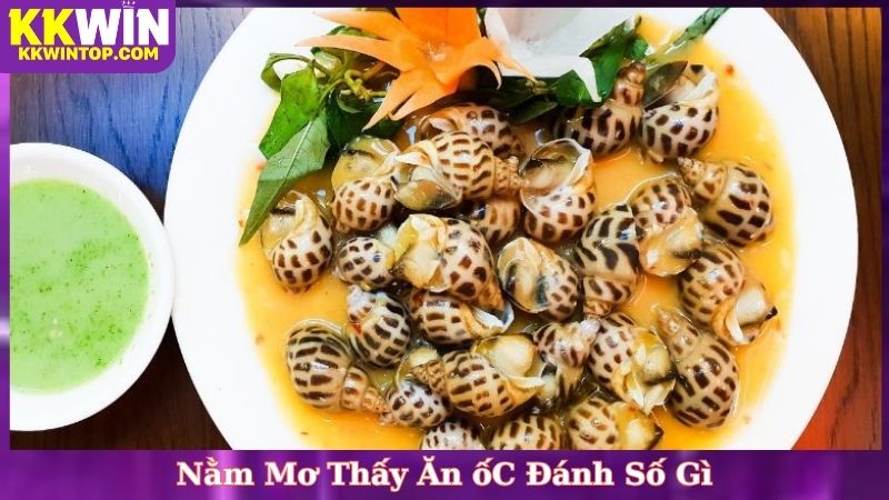 Nằm Mơ Thấy Ăn ốC Đánh Số Gì