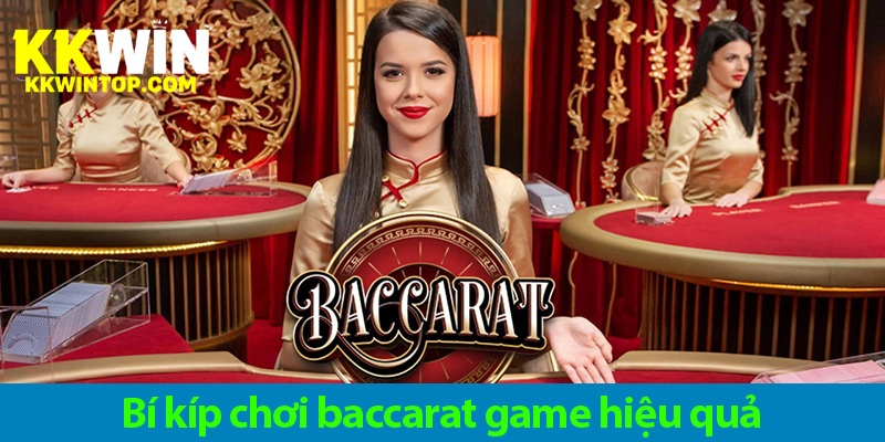 Trở thành cao thủ baccarat trực tuyến với các bí bíp hay 2025