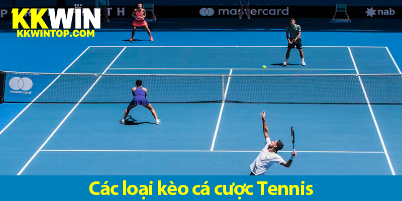 Cá cược quần vợt - Các loại cược và ưu điểm khi chơi cá độ