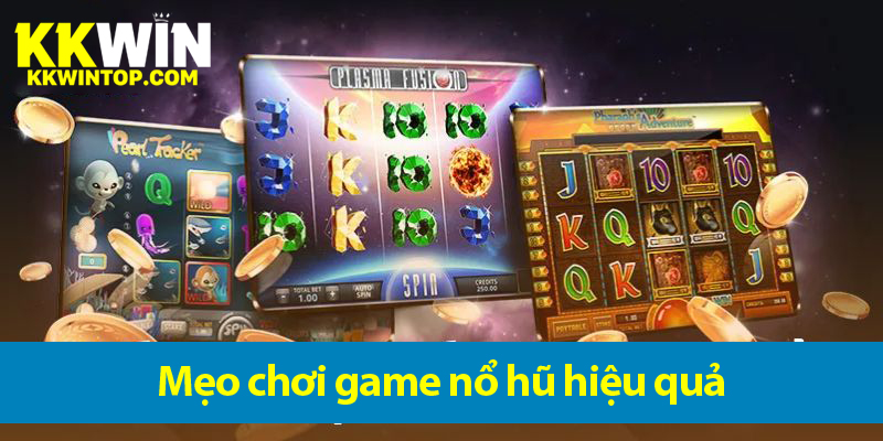 Cách chơi nổ hũ đổi thưởng online và mẹo chơi luôn thắng 2025