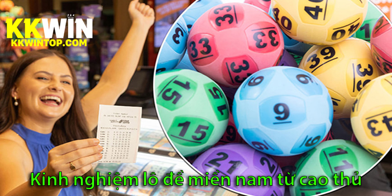 Lô đề miền Nam: Cách soi cầu, mẹo chơi và các kinh nghiệm chọn số hiệu quả