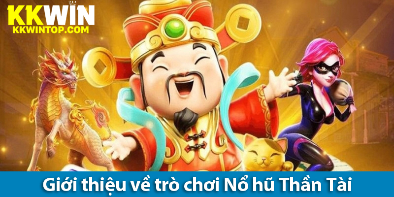 Chinh phục game nổ hũ Thần Tài may mắn đưa tài lộc về nhà
