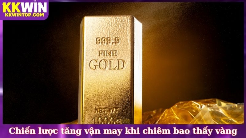 Chiến lược tăng vận may khi chiêm bao thấy vàng