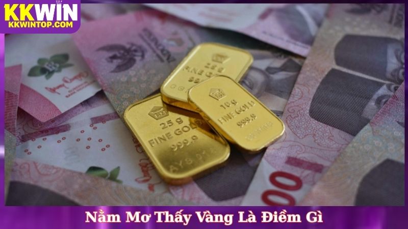 Nằm Mơ Thấy Vàng Là Điềm Gì