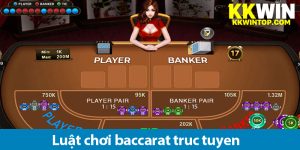 Baccarat đổi thưởng - Hiểu rõ luật chơi giúp bạn nâng cao cơ hội thắng