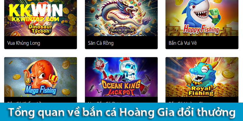 Khám phá sức hấp dẫn của bắn cá Hoàng Gia và các chiến thuật săn cá 2025