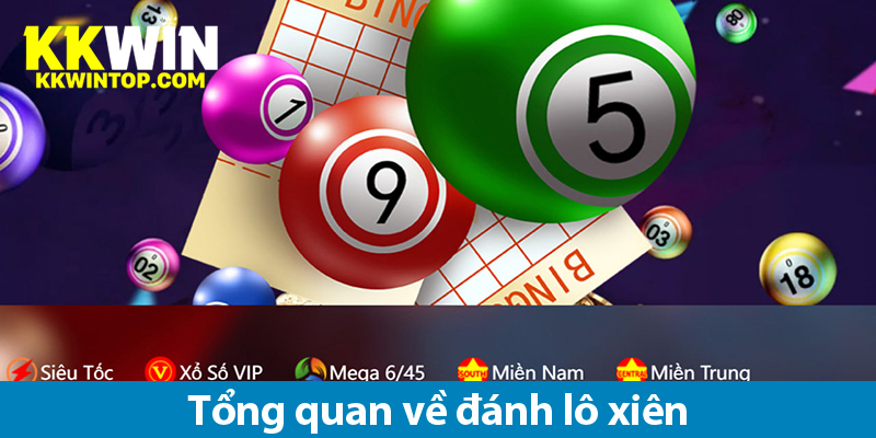 Khám phá về đánh lô xiên - Cách tính thưởng, chiến thuật chơi hiệu quả nhất