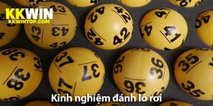 Lô rơi – Cách đánh hiệu quả và các kinh nghiệm cho tân thủ 2025