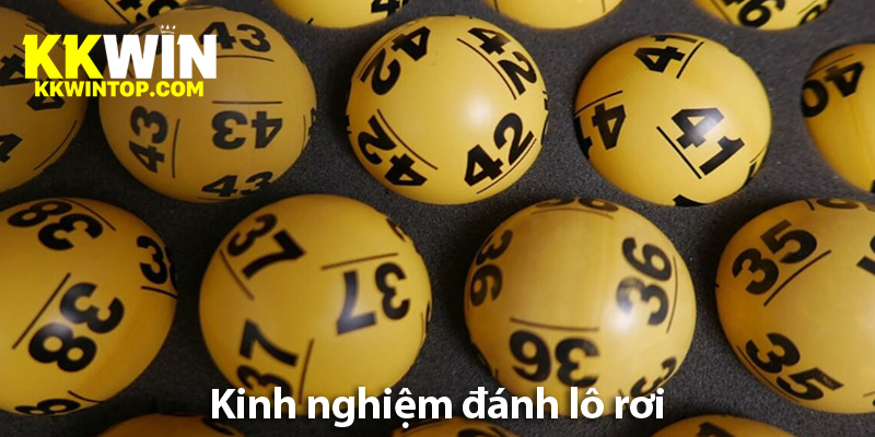 Lô rơi – Cách đánh hiệu quả và các kinh nghiệm cho tân thủ 2025