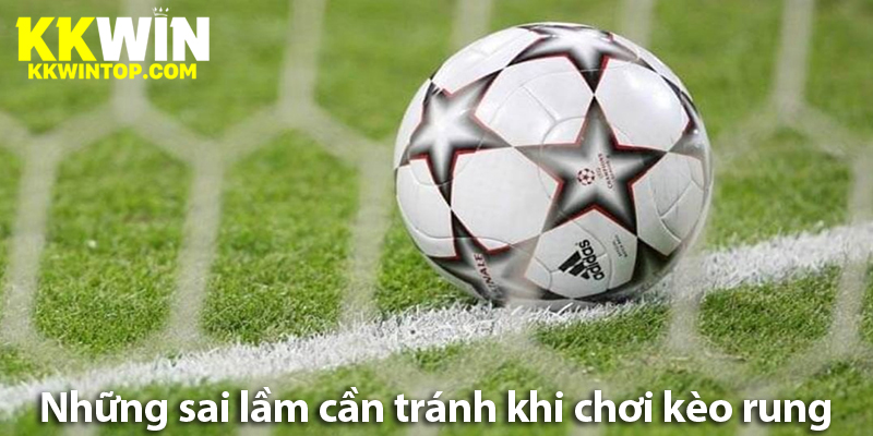 Cách chơi kèo rung – Các bước chơi và các lưu ý khi chơi kèo rung