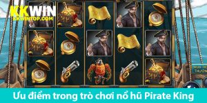 Nổ hũ Pirate King - Khám phá cách chơi, các biểu tượng và ưu điểm trong game