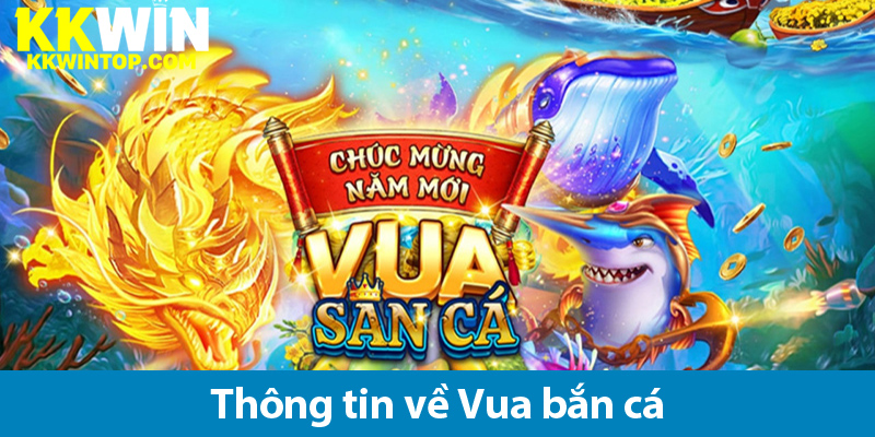 Vua bắn cá - Cẩm nang chiến thắng trong thế giới săn cá đổi thưởng 2025
